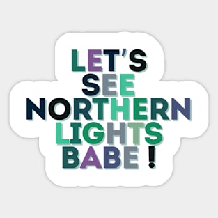 Let's see Northern Lights Babe Sticker